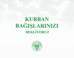 KURBAN BAĞIŞLARINIZI BEKLİYORUZ